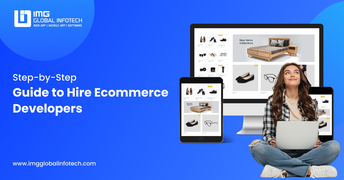 Step-by-Step Guide to Hire Ecommerce Developers