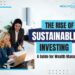 The Rise of Sustainable Investing: A Guide for Wealth Managers - #1 ...